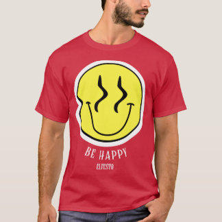 Be Happy T-Shirt