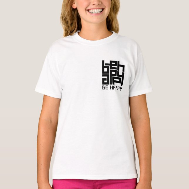 Be happy T-Shirt (Front)