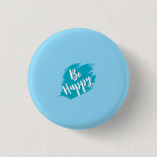 be happy text 3 cm round badge
