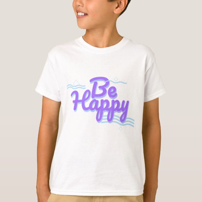 Be Happy Typography T-Shirt (Front)