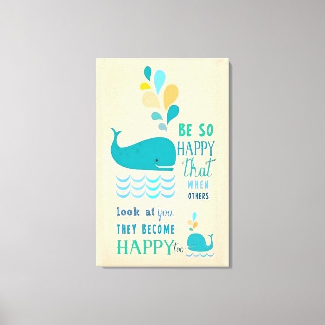 Be Happy Whale Canvas (Front)