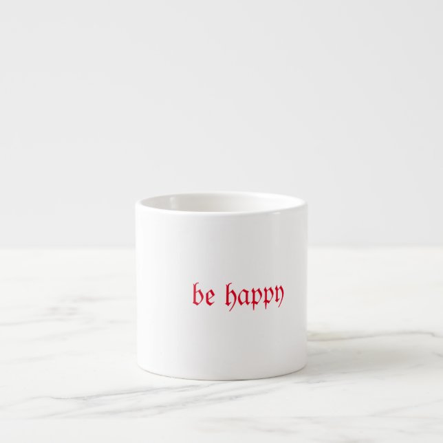 Be happy with drinking espresso cup (Front)