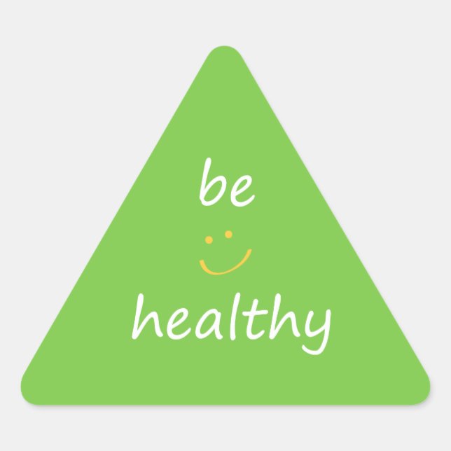 Be Healthy. Triangle Sticker (Front)