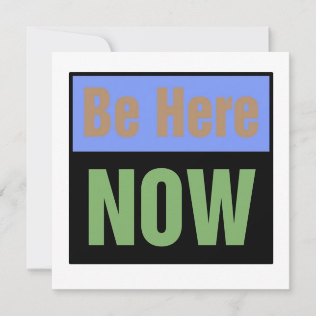 Be Here NOW Invitation (Front)