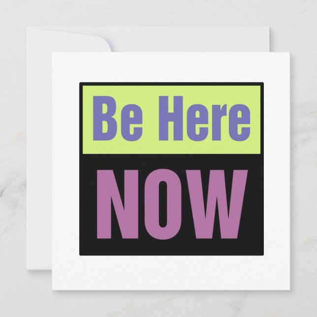Be Here NOW Invitation (Front)