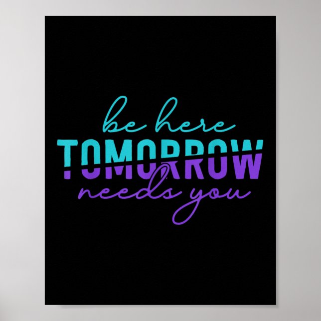 Be Here Tomorrow Suicide Prevention Awareness Ment Poster (Front)