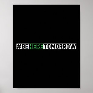 Be Here Tomorrow Suicide Prevention Mental Health Poster