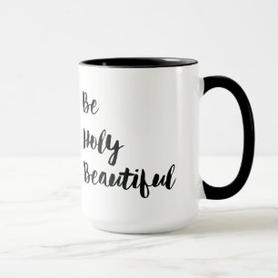 "Be Holy Beautiful" Double-sided Signature Mug