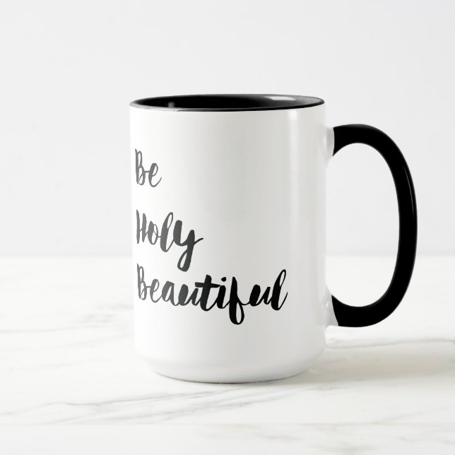 "Be Holy Beautiful" Double-sided Signature Mug (Right)