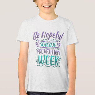 Be Hopeful Suicide Prevention Week Teal & Purp Tri-Blend Shirt