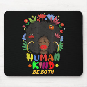 Be Human - Be Kind - Be Both - Inspirational Quote Mouse Mat
