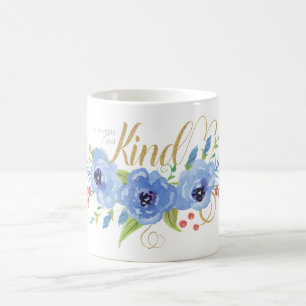 Be Humble and Kind blue watercolor flowers Coffee Mug