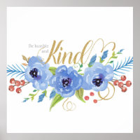 Be Humble and Kind blue watercolor flowers