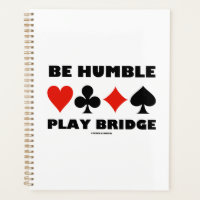Be Humble Play Bridge Four Card Suits