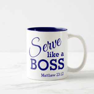 Be Humble SERVE LIKE A BOSS Christian Custom Text Two-Tone Coffee Mug