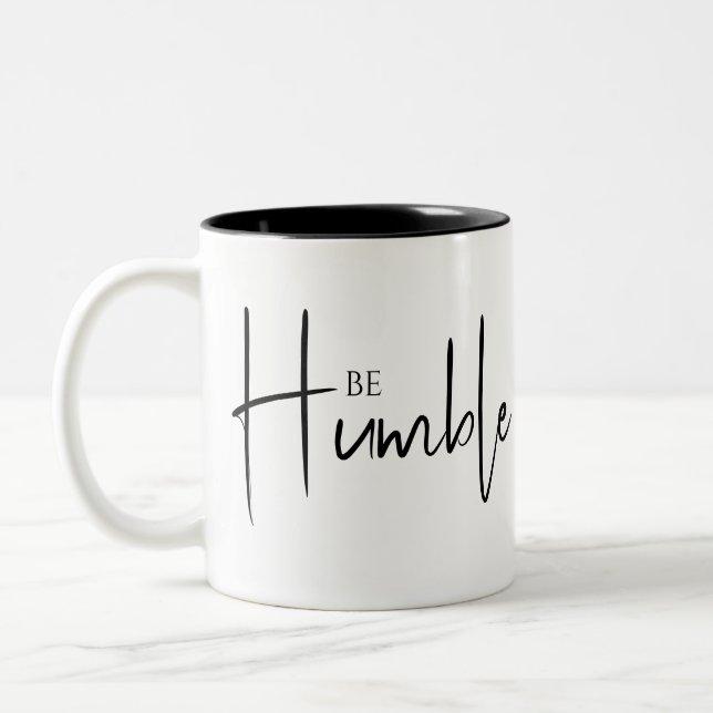 Be humble show kindness inspirational mug design  (Left)