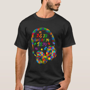 Be In Awe Of My 'Tism Autism Awareness Month Puzzl T-Shirt