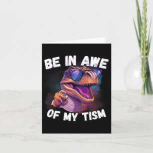 Be In Awe Of My Tism Cute Dinosaur Sungles Autism Card