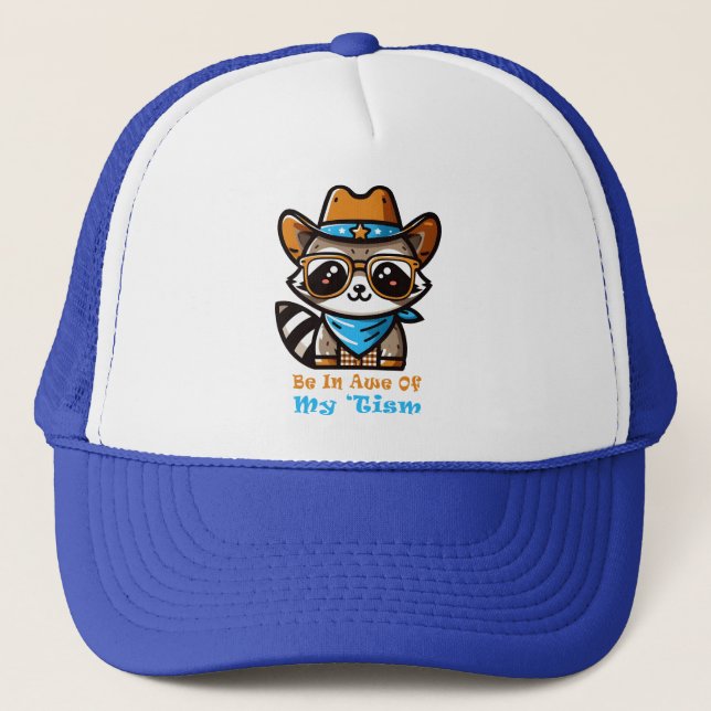 Be In Awe Of My 'Tism - Cute Racoon Funny Autism Trucker Hat (Front)
