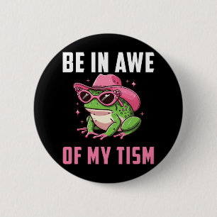 Be In Awe Of My Tism Retro Funny Frog Autism 6 Cm Round Badge