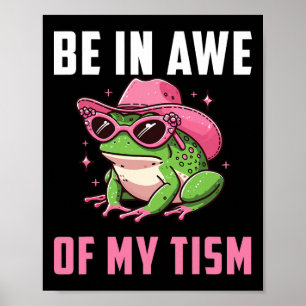 Be In Awe Of My Tism Retro Funny Frog Autism  Poster