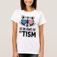 Be In Awe Of My 'Tism