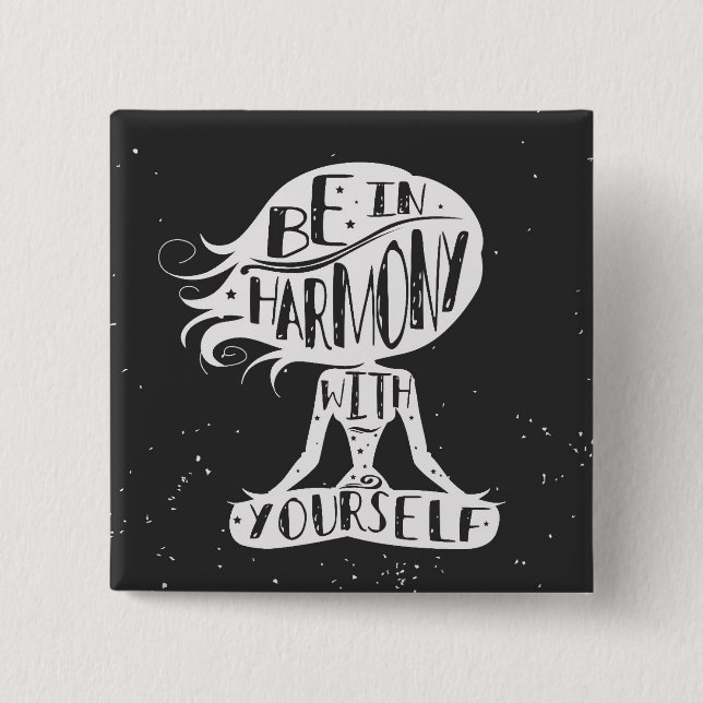 Be In Harmony With Yourself 15 Cm Square Badge (Front)