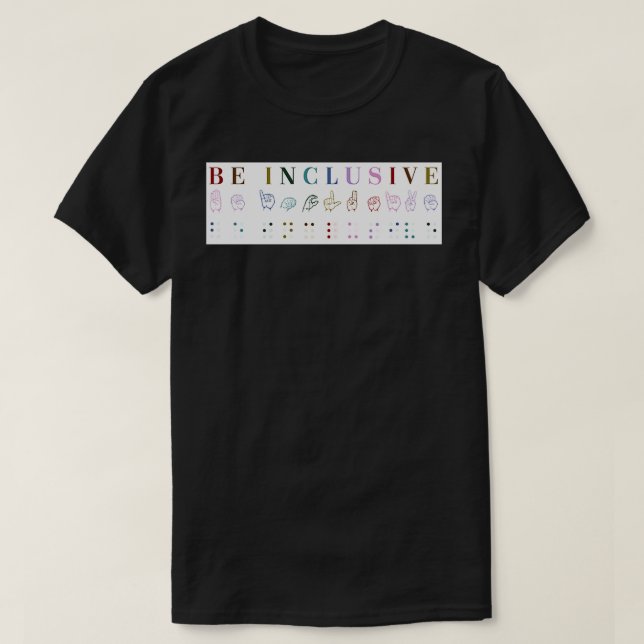 Be Inclusive Print T-Shirt (Design Front)