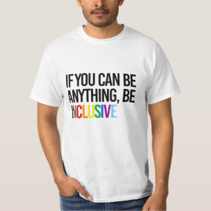 Be Inclusive T-Shirt