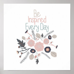 Be Inspired Every Day Pink Botanical Flowers Poster