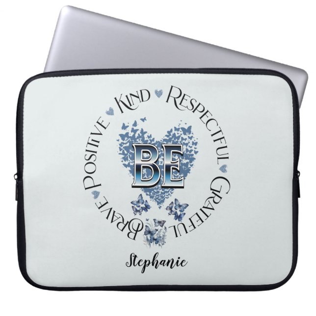 "BE" Inspired Inspirational Motivational Laptop Sleeve (Front)