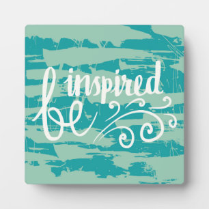 Be Inspired Plaque
