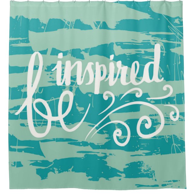 Be Inspired Shower Curtain (Front)