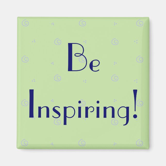 Be Inspiring magnet (Front)