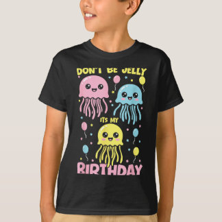 Be It's Don' Jelly Birthday Jellyfish T-Shirt