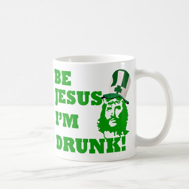 Be Jesus i'm drunk Coffee Mug (Right)