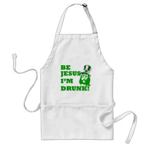 Be Jesus i'm drunk Standard Apron