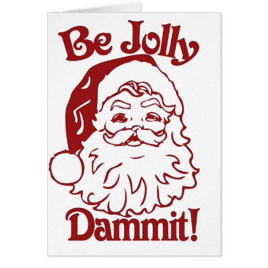 Be Jolly Christmas Humour Card