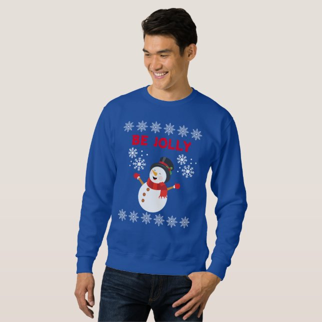 BE JOLLY SNOWMAN  SWEATSHIRT (Front Full)