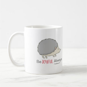Be Joyful Always Pink Hedgehog Coffee Mug