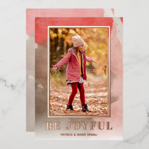 Be Joyful Christmas Photo Rose Gold Foil Holiday Card