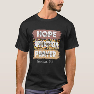 Be Joyful In Hope Patient In Affliction Faithful I T-Shirt