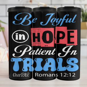 Be Joyful In Hope Romans 12:12 Thermal Tumbler