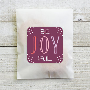 Be Joyful Modern Burgundy Pink Lettering Square Sticker