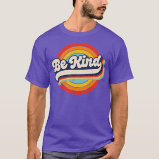 Be Kind  1 T-Shirt