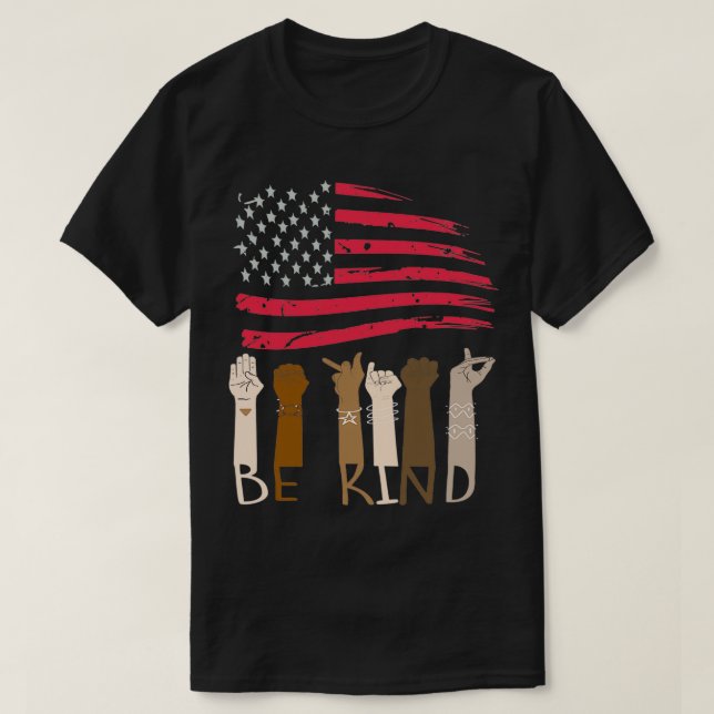 Be Kind 4th of July Patriotic American Flag Print T-Shirt (Design Front)