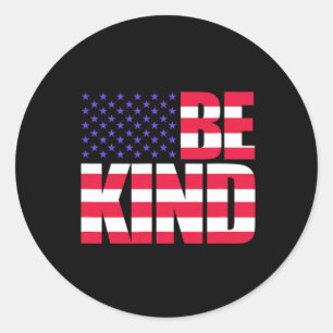 Be Kind 4th Of July Usa Flag America American  Classic Round Sticker