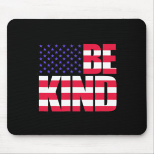 Be Kind 4th Of July Usa Flag America American  Mouse Mat