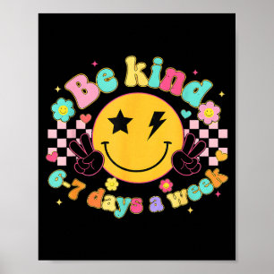 Be Kind 6-7 Days A Week Smile Face Retro Groovy  Poster