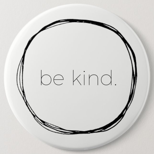 Be Kind 6 Cm Round Badge (Front)
